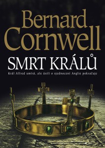 Bernard Cornwell - Saské kroniky VI.diel - Smrt králů